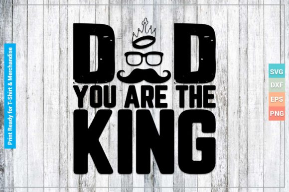 Download Dad You Are the King SVG Cricut Files - Files Collection