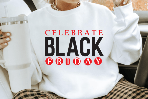 Download Celebrate Black Friday Svg PNG Files - Files Collection