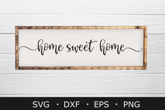 Download Home Sweet Home SVG Files, Farmhouse Svg - Premium Resources