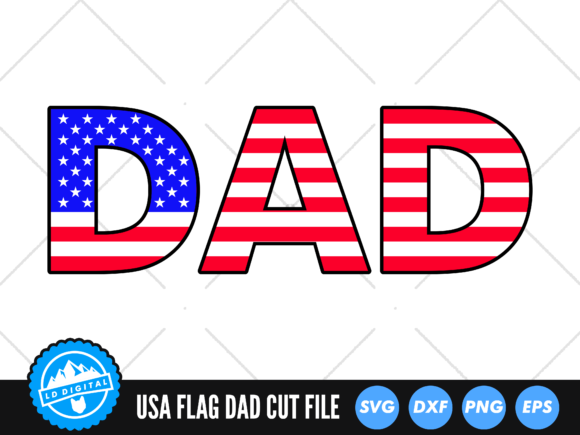 Download USA Flag Dad SVG Files | July 4th SVG - Files Collection