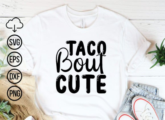 Download Taco  Bout Cute, Baby Svg Cut Files - Files Collection
