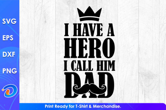 Download I Have a Hero I Call Him Dad Svg Files - Files Collection