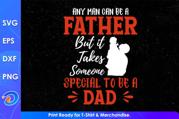 Download Any Man Can Be a Father's Day Svg Files - Files Collection