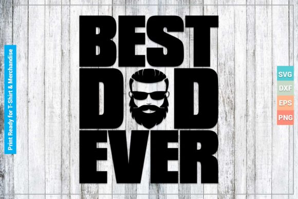 Download Best Dad Ever SVG Cricut Files - Files Collection