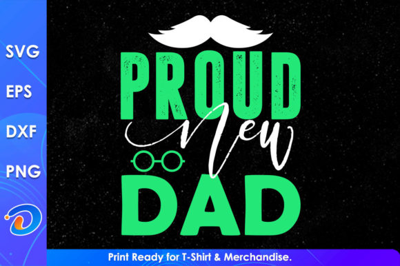 Download Proud New Dad Father's Day Svg Files - Files Collection
