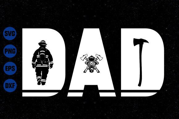 Download Dad Svg Files, Firefighter Svg - Files Collection